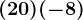 (+20)+(-8)