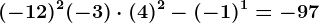 (-12)^2+(-3)\cdot (+4)^2-(-1)^1=-97
