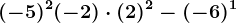 (-5)^2+(-2)\cdot (+2)^2-(-6)^1