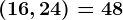 (16,24)=48