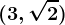 (3,\sqrt2)