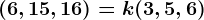 (6,15,16)=k(3,5,6)
