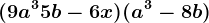 (9a^3+5b-6x)+(a^3-8b)