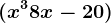 (x^3+8x-20)
