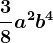 +\frac38a^2b^4