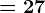 =+27