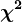 \chi ^2