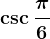 \csc\frac\pi6