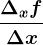 \frac\Deltaxf\Delta x