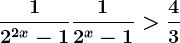 \frac12^2x-1+\frac12^x-1> \frac43