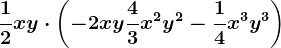 \frac12xy\cdot \left ( -2xy+\frac43x^2y^2-\frac14x^3y^3 \right )