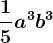 \frac15a^3b^3
