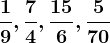 \frac19 , \frac74 , \frac156, \frac570