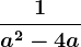 \frac1a^2-4a