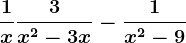 \frac1x+\frac3x^2-3x-\frac1x^2-9