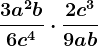 \frac3a^2b6c^4\cdot \frac2c^39ab