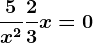 \frac5x^2+\frac23x=0