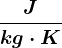 \fracJkg\cdot K