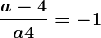 \fraca-4a+4=-1