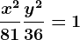\fracx^281+\fracy^236=1