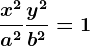 \fracx^2a^2+\fracy^2b^2=1