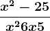 \fracx^2-25x^2+6x+5