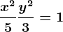 \fracx^25+\fracy^23=1