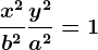\fracx^2b^2+\fracy^2a^2=1