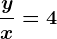 \fracyx=4