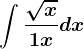 \int\frac\sqrtx1+xdx