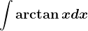 \int \arctan x dx