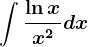 \int \frac\ln xx^2dx