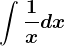 \int \frac1xdx