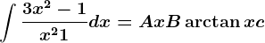 \int \frac3x^2-1x^2+1dx=Ax+B\arctan x +c