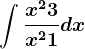 \int \fracx^2+3x^2+1dx