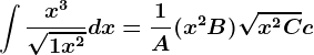 \int \fracx^3\sqrt1+x^2dx=\frac1A(x^2+B)\sqrtx^2+C+c