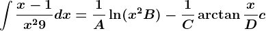 \int \fracx-1x^2+9dx=\frac1A\ln(x^2+B)-\frac1C\arctan\fracxD+c
