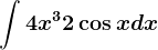 \int 4x^3+2\cos xdx