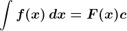 \int f(x)\, dx=F(x)+c
