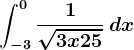 \int-3^0\frac1\sqrt3x+25\, dx