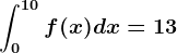 \int0^10f(x)dx=13