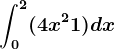 \int0^2(4x^2+1)dx