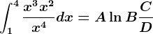 \int1^4\fracx^3+x^2x^4dx=A\ln B+\fracCD