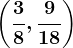 \left (+\frac38,+\frac918 \right )