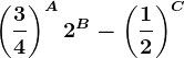 \left (\frac34 \right )^A+2^B-\left ( \frac12 \right )^C