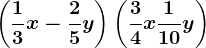 \left ( \frac13x-\frac25y \right )\left ( \frac34x+\frac110y \right )