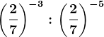 \left ( \frac27 \right )^-3:\left ( \frac27 \right )^-5