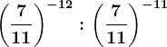 \left ( \frac711 \right )^-12:\left ( \frac711 \right )^-11
