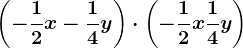 \left ( -\frac12x-\frac14y \right )\cdot \left ( -\frac12x+\frac14y \right )