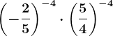 \left ( -\frac25 \right )^-4\cdot \left ( +\frac54 \right )^-4